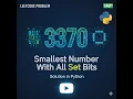 Leetcode 3370 Smallest Number with All Set Bits