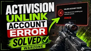 Activision Unlink Account Error FIX Warzone Xbox PS5