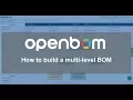 OpenBOM How to build a multi-level Bill of Materials