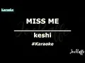 keshi - MISS ME (Karaoke)