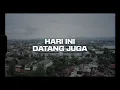 Download Lagu Hari Ini Datang Juga (Video Lyric)