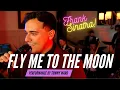 Lagu Fly Me To The Moon | Frank Sinatra | Cover by Tommy Ward
