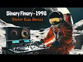 Binary Finary - 1998 (Victor Ruiz Extended Remix)