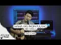 Download Lagu Mama Aku Ingin Pulang - Nike Ardilla (Video Lirik) | Adlani Rambe [Live Cover]