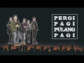 Lagu ARMADA - Pergi Pagi Pulang Pagi (Unofficial Video Lyric)