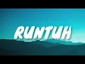Download Lagu Runtuh - Feby Putri feat. Fiersa Besari (Lyrics Video)
