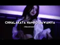 Download Lagu Chhalakata Hamro Jawaniya (slowed+reverb) | Bhojpuri song| Chandan Vibxz