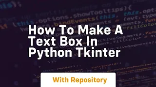 how to make a text box in python tkinter