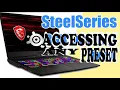 MSI Steel Series 3 Engine So Addictive How To Get Keyboard Presets Whenever You Want