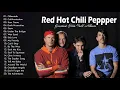 Download Lagu Red Hot Chili Peppers Full Album - Red Hot Chili Peppers Top 20 Greatest Hits