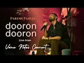 Dooron dooron - Paresh Pahuja live