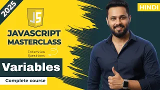 Javascript tutorial in Hindi Variables Explained in Depth var let const Interview Questions