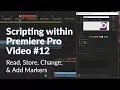 Read Change and Create Markers in your Premiere Sequence