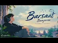 Barsaat (Slowed + Reverb) 🎧 | Banjaare | Roni | Latest Viral Song #song #barsaat #trending #banjaree
