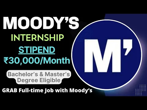 Download MP3 Moody's Internship 2024 | STIPEND ₹30,000/Month | Bachelor's & Master's Degree Eligible 🔥🔥🔥