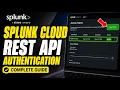 How to authenticate with Splunk Cloud REST API using tokens - Complete Guide