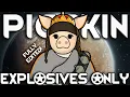 RimWorld Explosives Only Pigskin Run Fully Edited 500 No Pause
