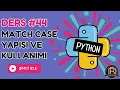 Python Ders 44 Match Case Yapisi