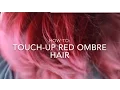 How To Touch-up Red Ombre Hair Ion color Brilliance Brights