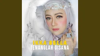 tenanglah disana
