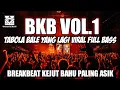 Download Lagu BKB VOL.1 DJ TABOLA BALE VIRAL TERBARU 2025 BIKIN GOYANG SENDI SENDI
