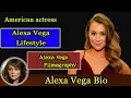 Alexa PenaVega-Biography Life story Lifestyle Husband Family House Age Net Worth Movies