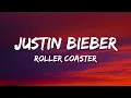 Download Lagu Justin Bieber – Roller Coaster (Lyrics)
