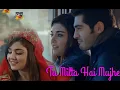 Download Lagu Tu Milta Hai Mujhe Romantic (Original - Hayat Murat Version) Full Video Song