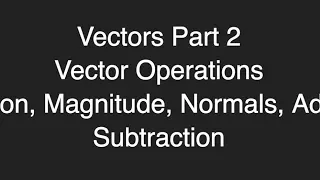 Basic Vector Operations ProgrammingTIL 3D Math 0002 tutorial screencast