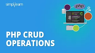 PHP Crud Operations - Select Insert Update Delete PHP Tutorial For Beginners Simplilearn