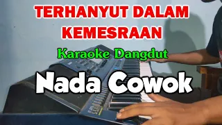 Download TERHANYUT DALAM KEMESRAAN Nada Cowok Karaoke Dangdut Tanpa Vokal MP3