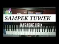 Download Lagu SAMPEK TUWEK KARAOKE LIRIK | SAMPLING KOPLO KORG PA700