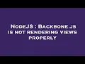 NodeJS Backbone js is not rendering views properly