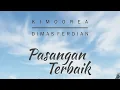 Download Lagu PASANGAN TERBAIK | Video Lirik | Kimoorea.Dimasferdian