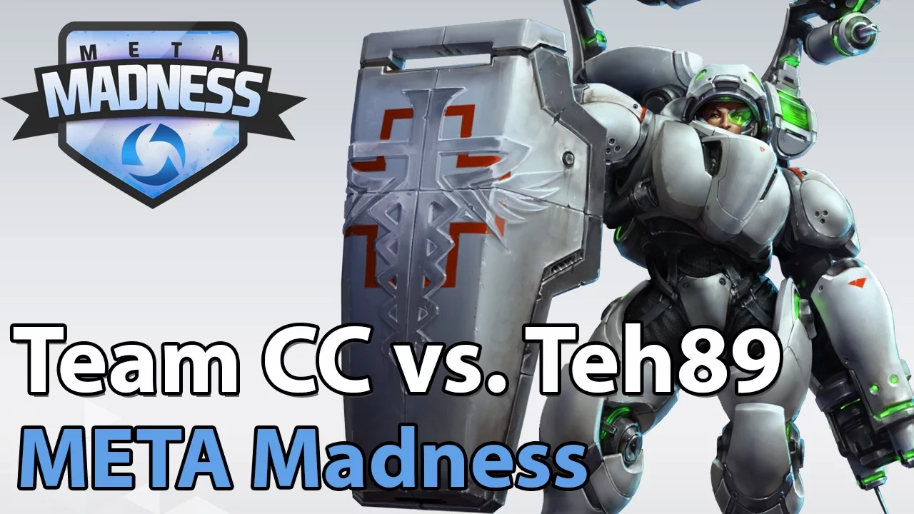 ► META Madness: Teh89 vs. Team CC - Heroes of the Storm