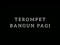 Terompet Bangun Pagi