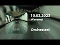 10.03.2023 • Werenoi | Orchestral