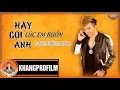 Lagu HÃY GỌI ANH LÚC EM BUỒN | LÂM CHẤN KHANG | LYRIC VIDEO