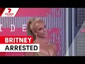 Britney Spears arrested in California 7NEWS