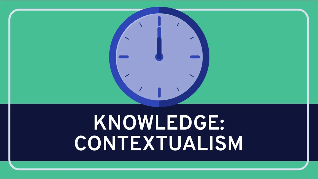 PHILOSOPHY - Epistemology: Contextualism [HD]