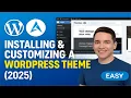 EP 03 Installing Customizing a WordPress Theme Full Guide 2025