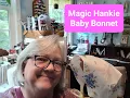 Make a Magic Hankie Baby Bonnet