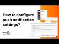 How to configure push notification settings MTARGET How-To