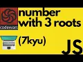 number with 3 roots codewars 7 kyu Javascript