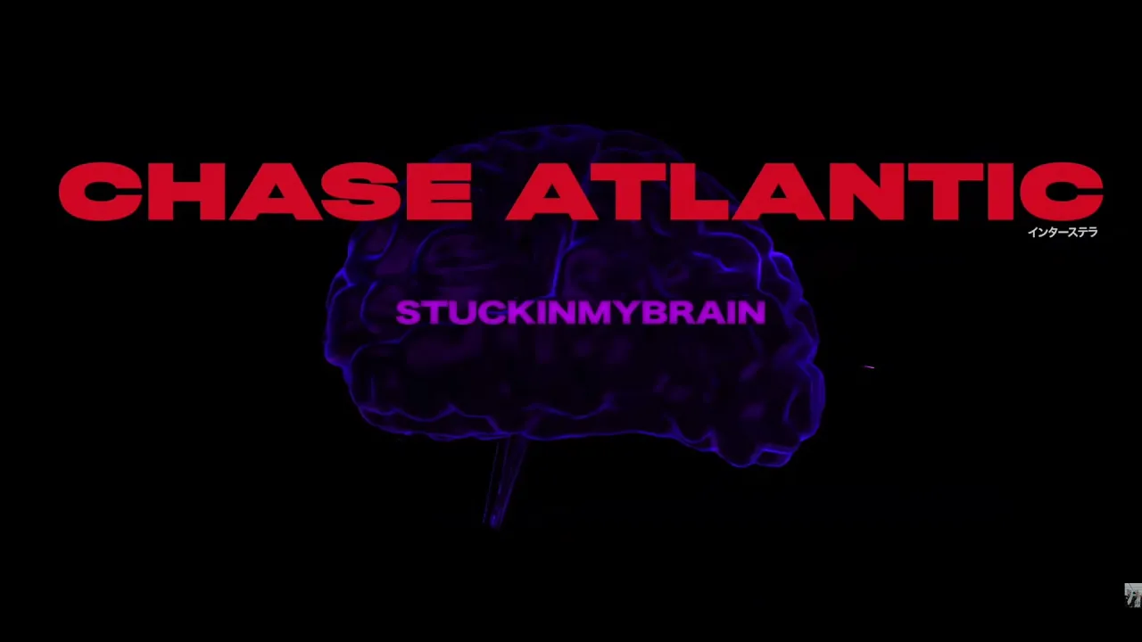 Chase Atlantic - STUCKINMYBRAIN (Official Lyric Video)