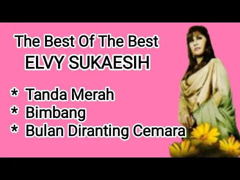 Download MP3 Elvy Sukaesih - Tanda Merah - Bimbang - Bulan Diranting Cemara