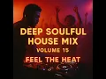 Download Lagu Deep Soulful House Mix Volume 15  | Feel The Heat