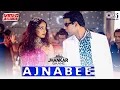Ajnabee Movie Songs (Jhankar) | Akshay Kumar | Bobby Deol | Kareena Kapoor | Bipasha Basu