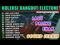 Lagu ALBUM DANGDUT TERLARIS TEMBANG LAWAS POPULER ENAK BANGET BUAT SATAI DANGDUT ORGEN TUNGGAL ELECTONE