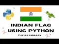Indian Flag Using Python Turtle library